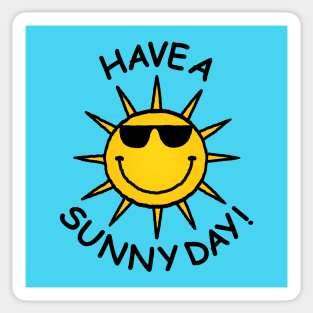 Have a Sunny Day Sticker